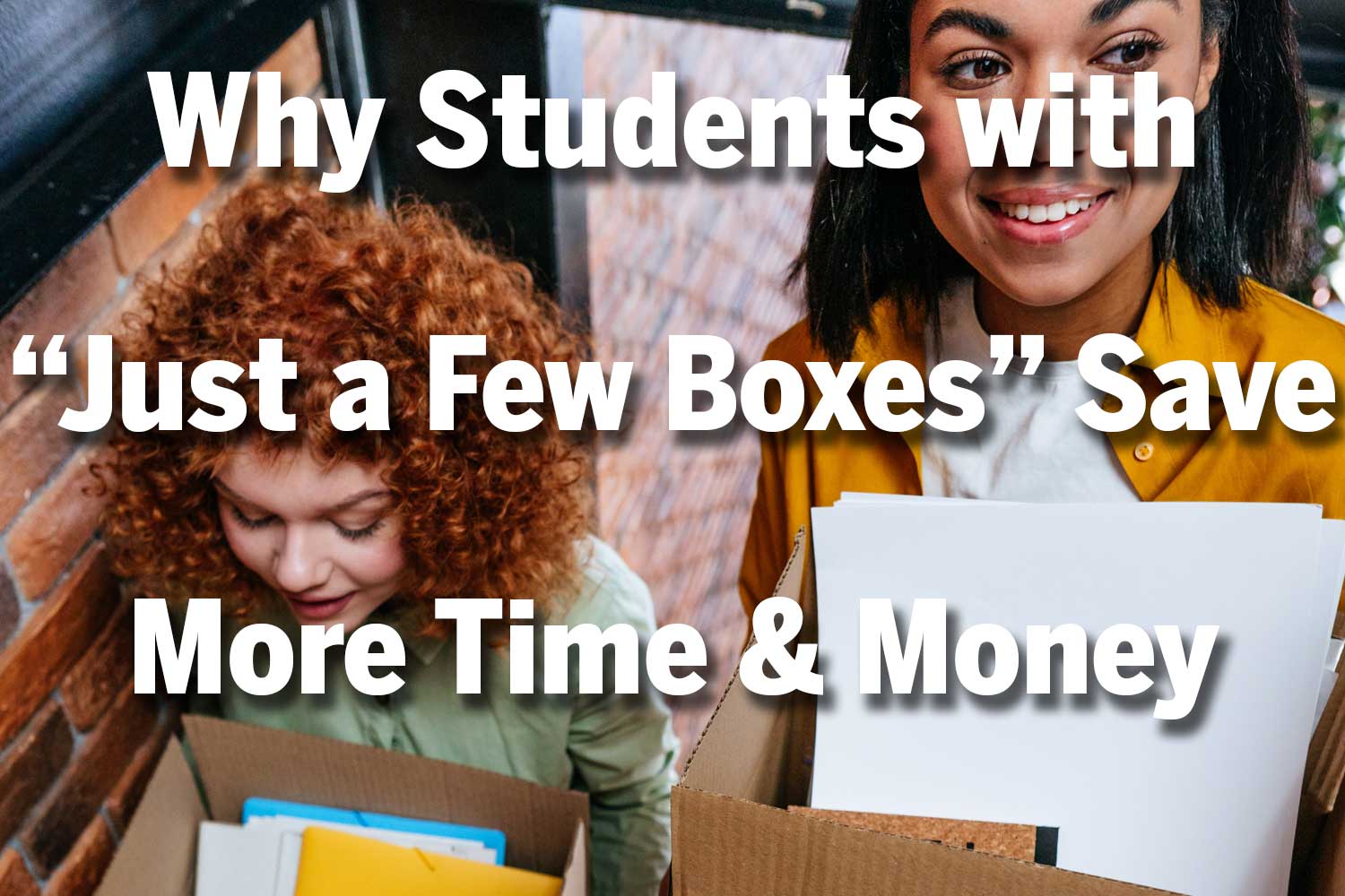 Why Students with “Just a Few Boxes” Save More Time & Money